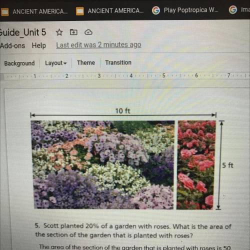 5. Scott planted 20% of a garden with roses. What is the area of

the section of the garden that i