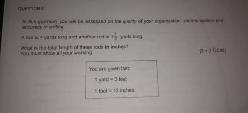 QUESTION 8

In this question, you will be assessed on the quality of your organisation, communicat