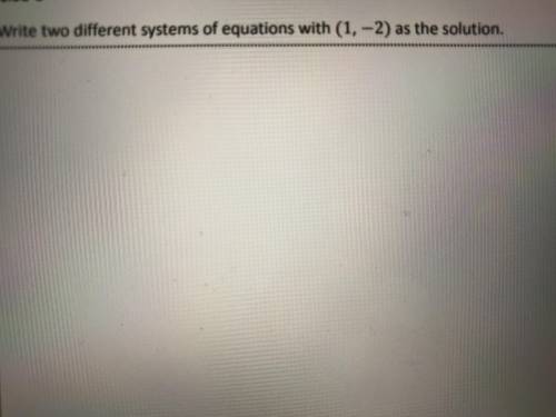 What are two different systems of equations with (1, -2) as the solution?