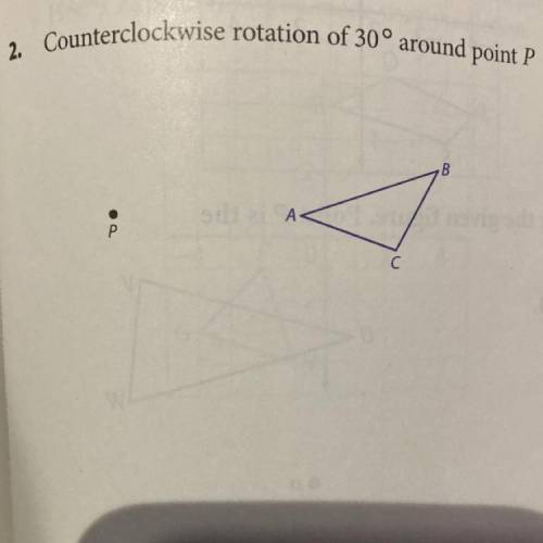 2. Counterclockwise rotation of 30° around point P