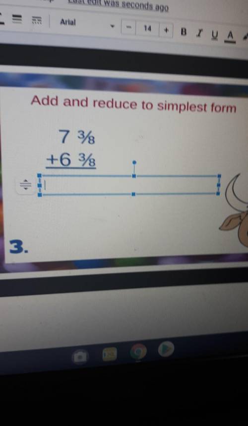Add and reduce to simplest form +6 38​