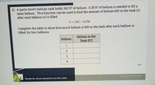 Complete the table to show how much helium is left in the tank after each balloon is filled for 4 b