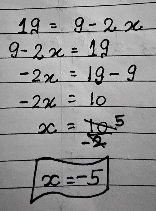 What is the answer to 19=9-2x