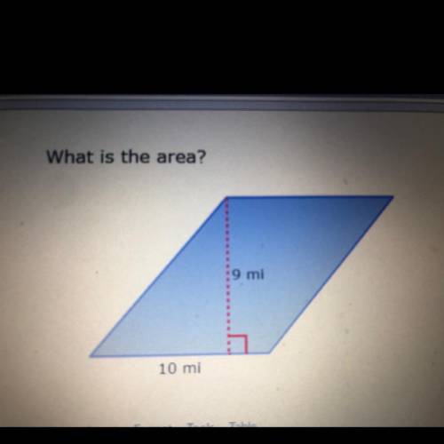 What is the area?
:9 mi
10 mi
HELP