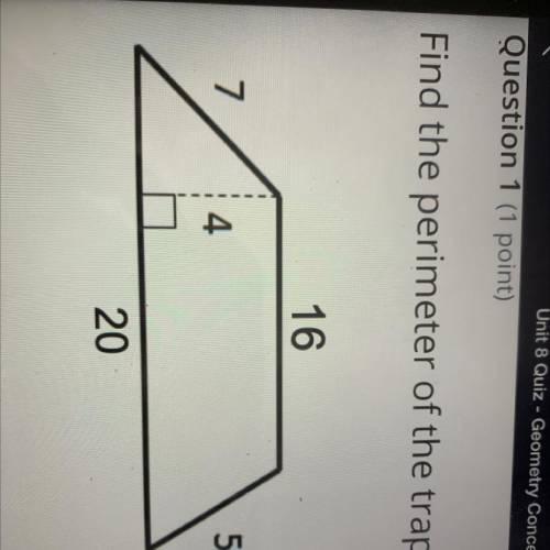 Find the perimeter of the trapezoid.
16
7
5
4
20
Plz plz help