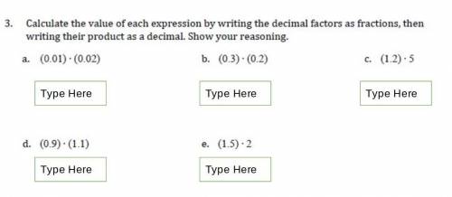 calculate the value of each expression by writing the decimal factors as fractions, then writing th