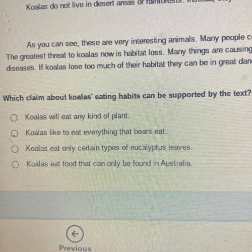 Which claim about koalas' eating habits can be supported by the text?

Koalas will eat any kind of