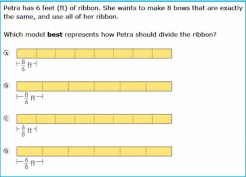 Please hurry and tell me the answer.

Petra has 6 (FT) ribbons. She wants to make 8 bows that are