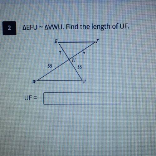 EFU ~ VWU. Find the length of UF. (photo included)