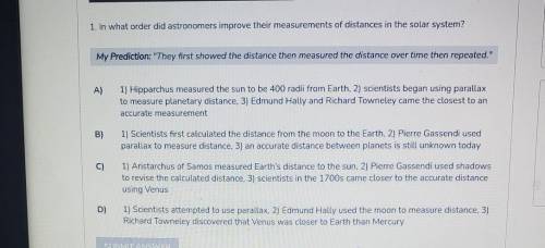 1. In what order did astronomers improve their measurements of distances in the solar system?​