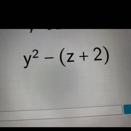 Y2– (z + 2)
I need some help please 
I have to evaluate the expression 
Y=3 and z =4