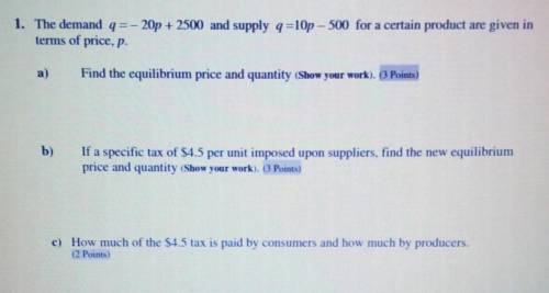 Find the equilibrium price and quantity with and without the $4.5 tax, and find how much of the tax