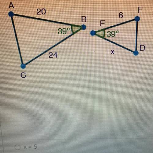 PLZZZZ HELLLPP

In the figure, AABC ~ADEF. Solve for x. (5 points)
A. X=5
B.x=12
C.x=4
D.x=7.5