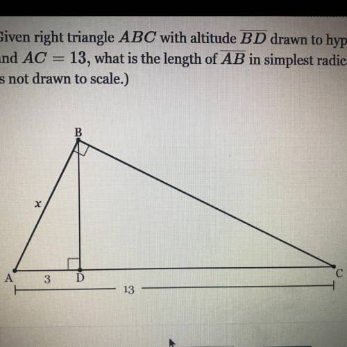 given right triangle ABC with altitude BD drawn to hypotenuse AC. if AD=3 and AC= 13, what is the l
