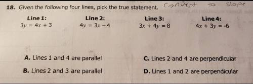 18. Given the following four lines, pick the true statement. Convert

Line 1: 3v = 4x + 3 Line 2: