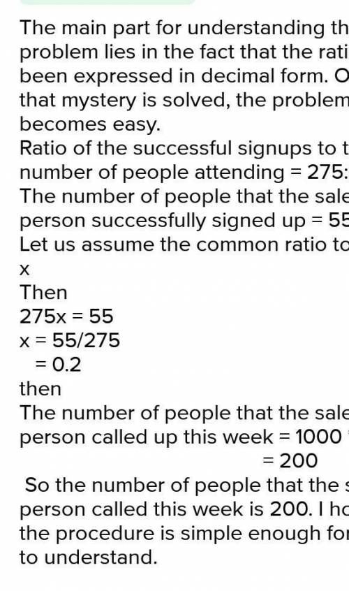 A​ salesperson's ratio of successful signups to the number of people called is . 0. 425 This​ month,