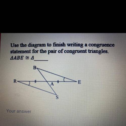 Use the diagram to finish writing a congruence

statement for the pair of congruent triangles.
ΔΑΒ