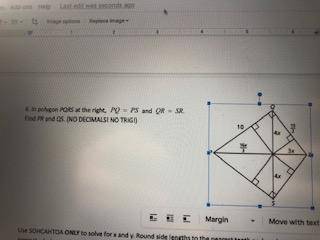 I need help with this ASAP.

6. In polygon PQRS at the right, and 
Find PR and QS. (NO DECIMALS! N
