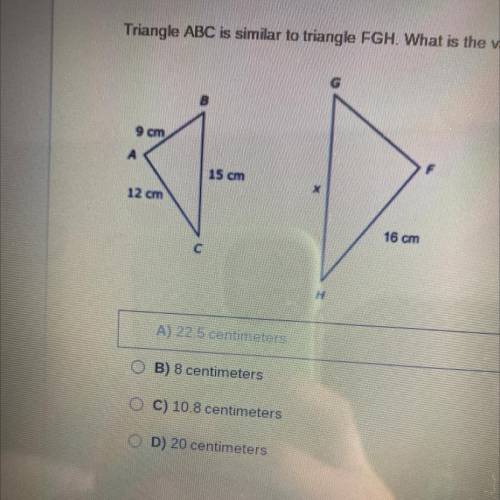 Fast easy question!

Triangle ABC is similar to triangle FGH. What is the value of x in centimeter