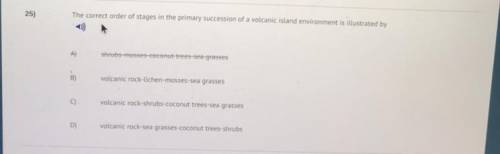 The correct order of stages in the primary succession of a volcanic island environment is illustrat