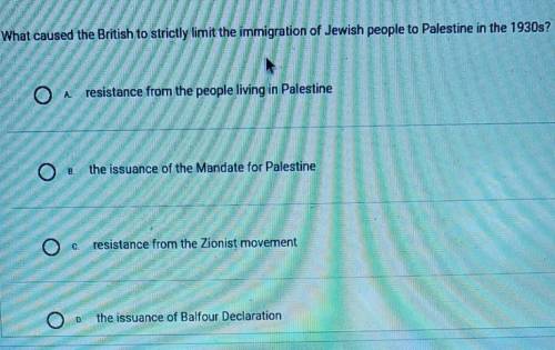What caused the British to strictly limit the immigration of Jewish people to Palestine in the 1930