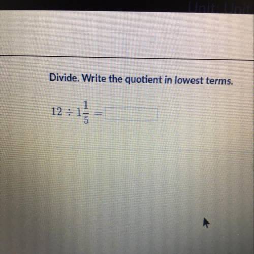 Divide. Write the quotient in lowest terms.