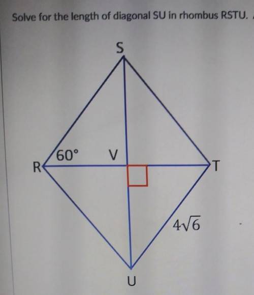 Solve for the length of SU in the rhombus​