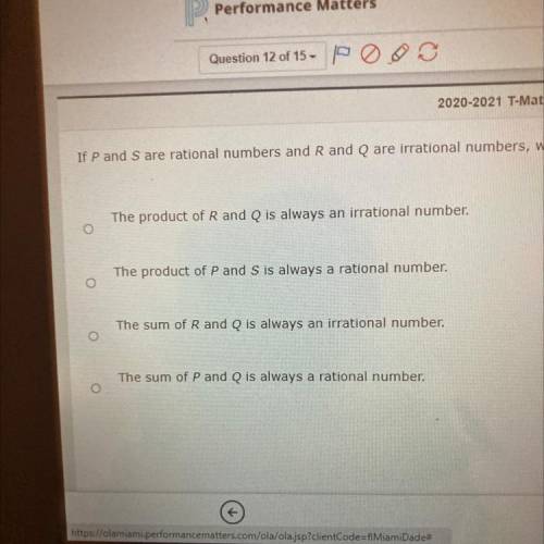 If P and S are rational numbers and R and Q are irrational numbers, which of these statements is tr