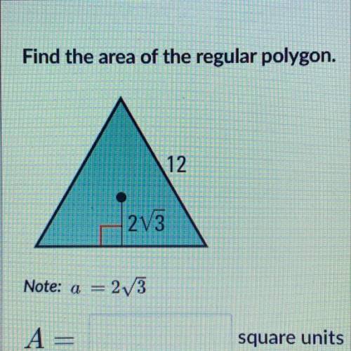 Find the area of the regular polygon 
Round to the tenth place.