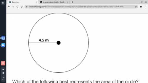Which of the following best represents the area of the circle?

A. A = 64 m^2
B. A = 28 m2
C. A =