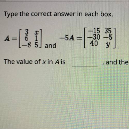 Help.. 
The value of x in A is___
and the value of y in B is____