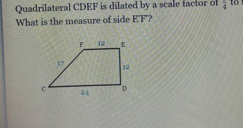 quadrilateral CDEF is dilated by a scale factor of 3/4 to form quadrilateral C'D'E'F. What is the m