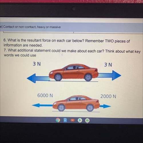 6. What is the resultant force on each car below? Remember TWO pieces of

information are needed.