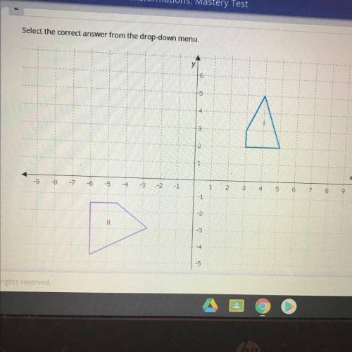 Pls help☹️!! 15 points

Select the correct answer from the drop-down menu.
Shape l and shape ll ar
