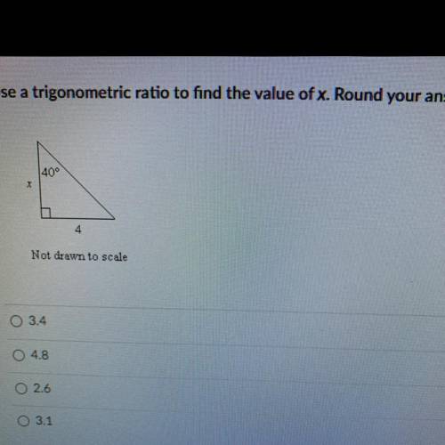 Use a trigonometric ratio to find the value of x
