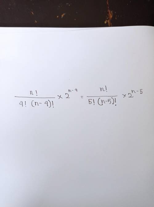How you will find out the value of 'n ' ?

[ n! × 2^( n-4 ) / { 4! × ( n-4 )! } ] = [ n! × 2^( n-5