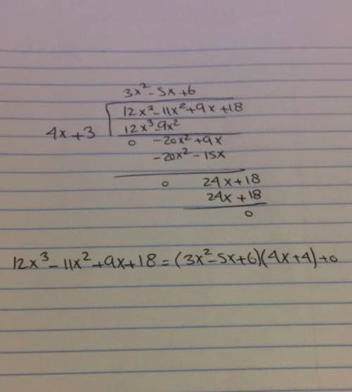 Use long division to divide 12x3 - 11x² + 9x + 16 by
4x + 3
