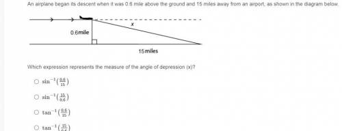 An airplane began its descent when it was 0.6 mile above the ground and 15 miles away from an airpo