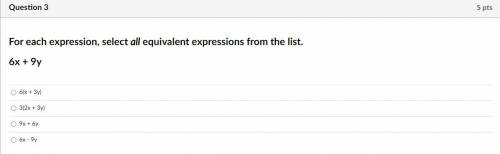 For each expression, select all equivalent expressions from the list. 
6x + 9y