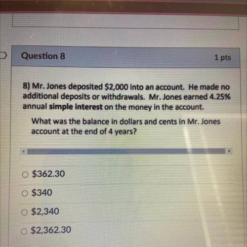 8) Mr. Jones deposited $2,000 into an account. He made no

additional deposits or withdrawals. Mr.