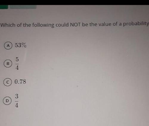 Which of the following could NOT be the value of a probability? ​HELLPPP