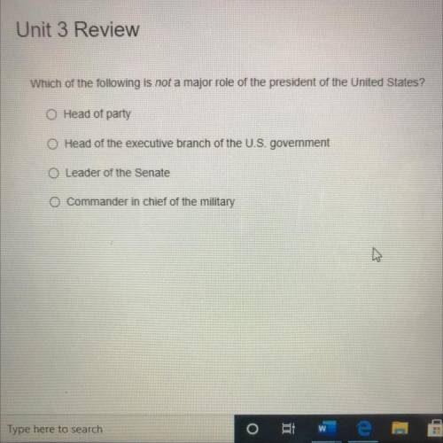 Unit 3 Review

Which of the following is not a major role of the president of the United States?
O