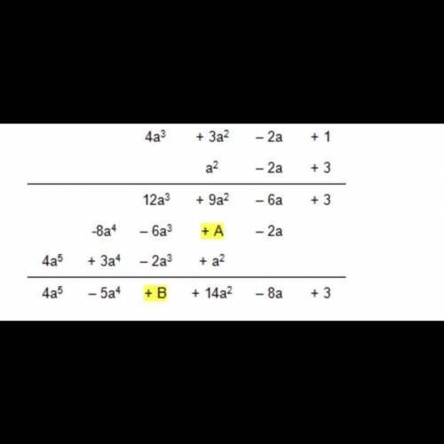 Use the vertical method to multiply (4a^3-2a+3a^2+1) and (3-2a+a^2). What would be the value of A?