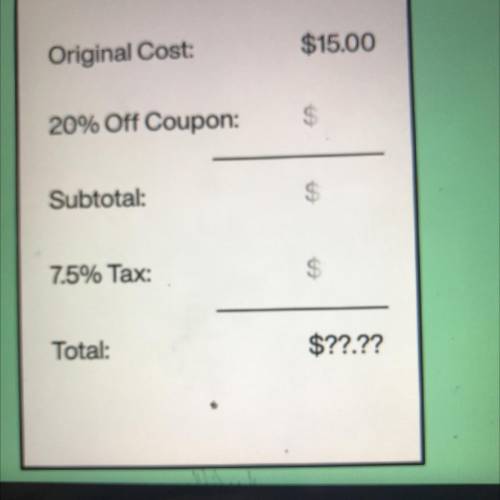HELP PLEASEEEE!!!

A restaurant gives away a 20% off coupon. 
The tax rate is 7.5%.
If an item is
