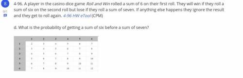 A player in the casino dice game Roll and Win rolled a sum of 6 on their first roll. They will win