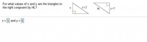 For what values of x and y are the triangles to the right congruent by​ HL?