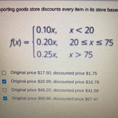 A sporting goods store discounts every item in its store based on the original price of the item. T
