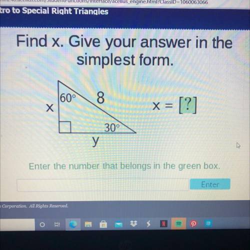 Find x. Give your answer in the

simplest form 
x = 
Enter the number that belongs in the green bo
