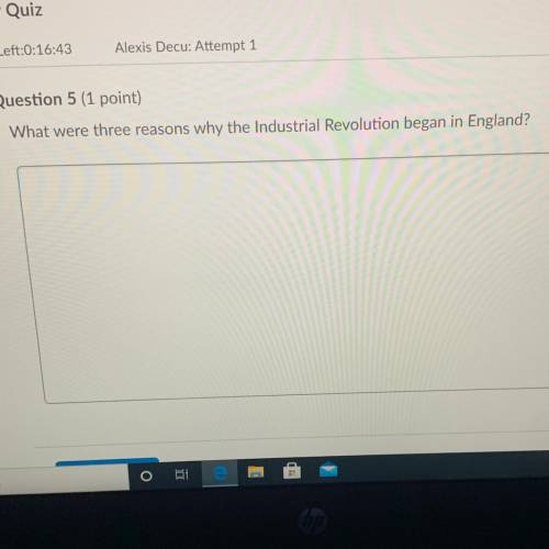 What were three reasons why the industrial revolution began in England?