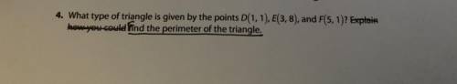What type of triangle is given by the points D(1,1), E(3,8), and F(5,1) Find the perimeter of the t